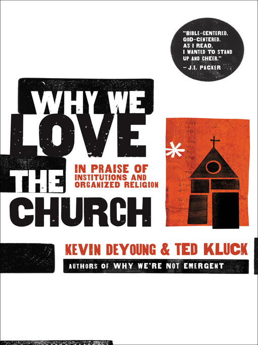 Title details for Why We Love the Church by Kevin DeYoung - Available